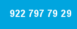 922 797 79 29 922 797 79 29